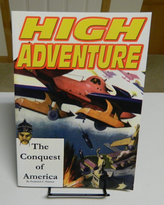 High Adventure #82 pulp reprint The Conquest of America by Frederick C. Painton