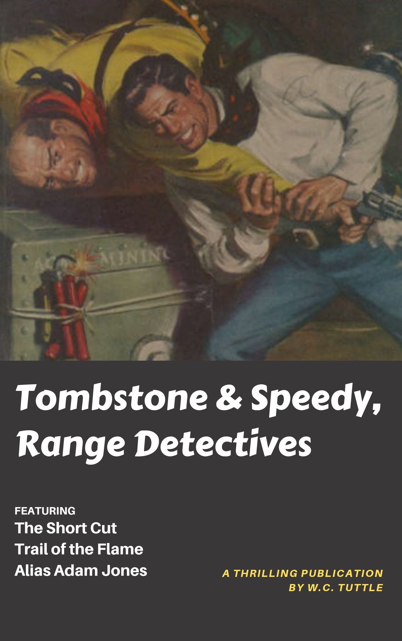 Tombstone & Speedy, Range Detectives by W.C. Tuttle